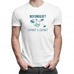 Nefunguje vypnúť a zapnúť - pánske tričko s potlačou