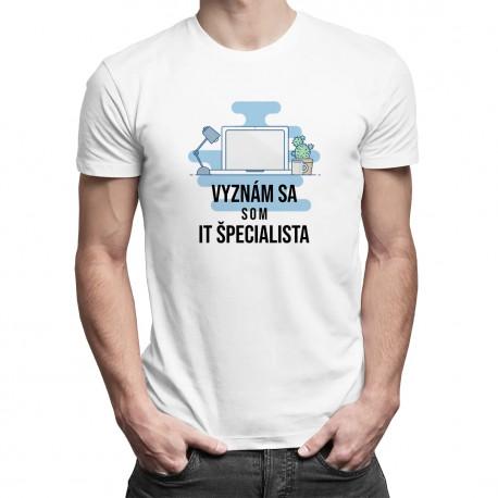 Vyznám sa, som IT špecialista - pánske tričko s potlačou