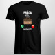 Práca volá, musím ísť - pánske tričko s potlačou