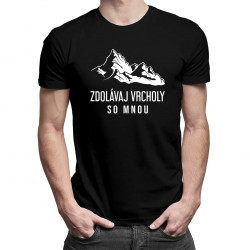 Zdolávaj vrcholy so mnou - pánske tričko s potlačou