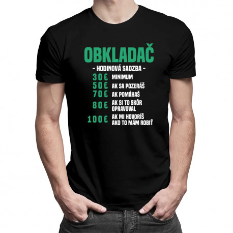 Obkladač - hodinová sadzba - pánske tričko s potlačou