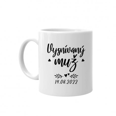 Vysnívaný muž (dátum) - personalizovaný produkt - keramický hrnček s potlačou