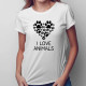 I love animals - dámske tričko s potlačou