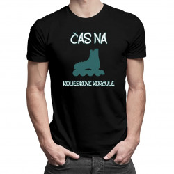 Čas na kolieskové korčule - pánske tričko s potlačou