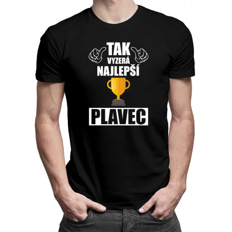 Tak vyzerá najlepší plavec - pánske tričko s potlačou