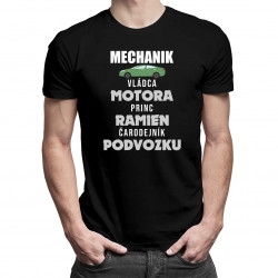 Mechanik - vládca motora, princ ramien, čarodejník podvozku - pánske tričko s potlačou