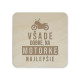 Všade dobre, na motorke najlepšie - sada gravírovaných podložiek pod poháre