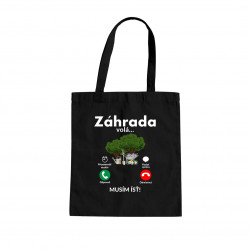 Záhrada volá - musím ísť - taška s potlačou