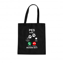 Pes volá - musím ísť - taška s potlačou