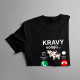 Kravy volajú, musím ísť - dámske tričko s potlačou