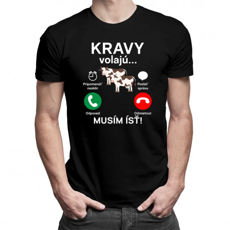 Kravy volajú, musím ísť - pánske tričko s potlačou