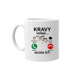 Kravy volajú, musím ísť - keramický hrnček s potlačou