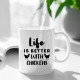 Life is better with chickens - keramický hrnček s potlačou