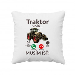Traktor volá - musím ísť - vankúš s potlačou