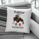 Traktor volá - musím ísť - vankúš s potlačou