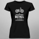 Ak je na prvom mieste bicykel - dámske tričko s potlačou