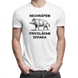 Nechrápem, privolávam diviaka - pánske tričko s potlačou