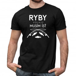Ryby volajú, musím ísť v2 - pánske tričko s potlačou