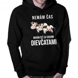 Nemám čas, musím ísť za svojimi dievčatami (kravy) - pánska mikina s kapucňou