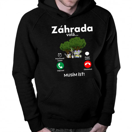 Záhrada volá - musím ísť - pánska mikina s kapucňou