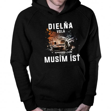 Dielňa volá, musím ísť - pánska mikina s kapucňou