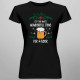 It's the most wonderful time for a beer - dámske tričko s potlačou