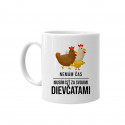 Nemám čas, musím ísť za svojimi dievčatami (sliepky) - keramický hrnček s potlačou
