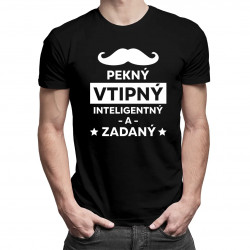 Pekný, vtipný, inteligentný a zadaný - pánske tričko s potlačou