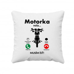 Motorka volá, musím ísť - vankúš s potlačou