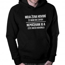Moja žena hovorí, že mám dve chyby - pánska mikina s kapucňou