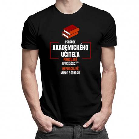 Paradox akademického učiteľa - pánske tričko s potlačou