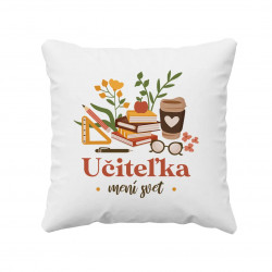 Učiteľka mení svet - vankúš s potlačou