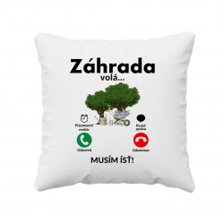 Záhrada volá - musím ísť - vankúš s potlačou