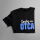 Spýtaj sa otca - dámske tričko s potlačou