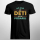 No áno, ale deti sa mi podarili - pánske tričko s potlačou