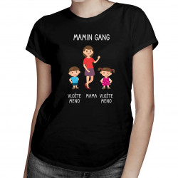 Mamin Gang - dámske tričko s potlačou - personalizovaný produkt