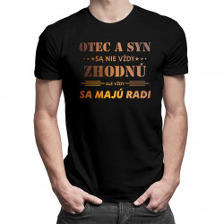 Otec a syn sa nie vždy zhodnú, ale vždy sa majú radi - pánske tričko s potlačou