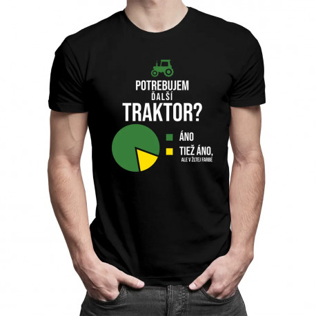 Potrebujem ďalší traktor? - pánske tričko s potlačou