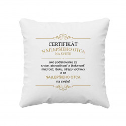 Certifikát najlepšieho otca na svete - vankúš s potlačou