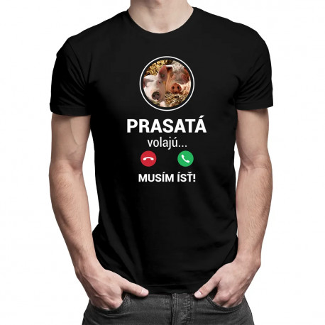 Prasatá volajú - pánske tričko s potlačou