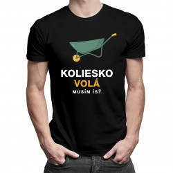Koliesko volá - pánske tričko s potlačou