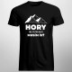 Hory ma potrebujú, musím ísť - pánske tričko s potlačou