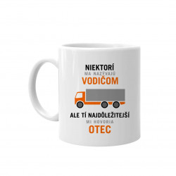Niektorí ma nazývajú vodičom, ale tí najdôležitejší mi hovoria otec - keramický hrnček s potlačou