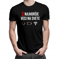 Tri najhoršie veci na svete - pánske tričko s potlačou