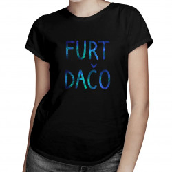 Furt dačo v2 - dámske tričko s potlačou