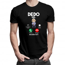 Dedo volá - musím ísť - pánske tričko s potlačou