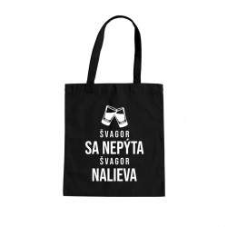 Švagor sa nepýta, švagor nalieva - taška s potlačou