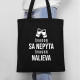 Švagor sa nepýta, švagor nalieva - taška s potlačou