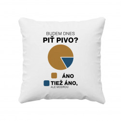 Budem dnes piť pivo? Áno. Tiež áno, ale modrou - vankúš s potlačou