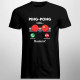 Ping pong volá, musím ísť - pánske tričko s potlačou
